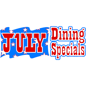 July Dining Specials