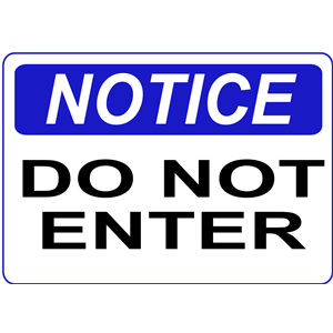 Notice - Do Not Enter