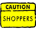 Caution Shoppers