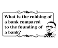Brecht Quote Robbing of a Bank