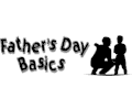 Father''s Day Basics